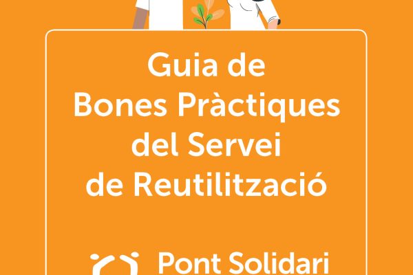 Guia de Bones Pràctiques del Servei de Reutilització Pont Solidari